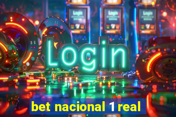 bet nacional 1 real